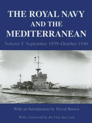 Book cover for Royal Navy and the Mediterranean, The: Vol.I: September 1939 - October 1940