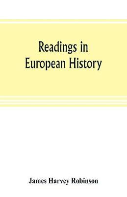 Cover of Readings in European history; a collection of extracts from the sources chosen with the purpose of illustrating the progress of culture in western Europe since the German invasions