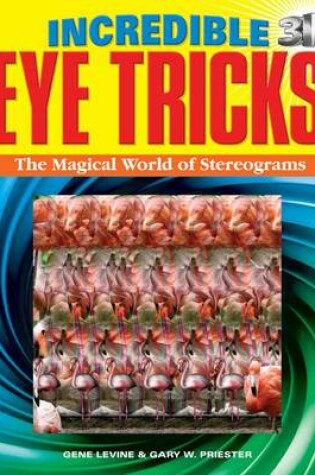 Cover of Incredible 3D Eye Tricks