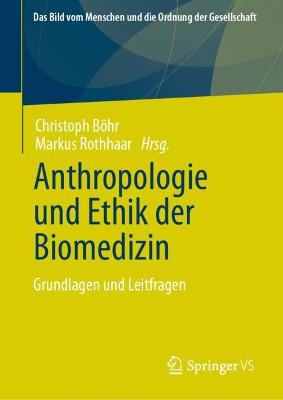 Cover of Anthropologie Und Ethik Der Biomedizin