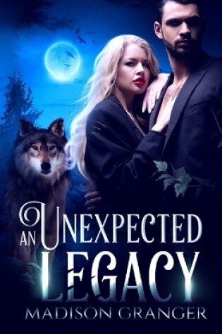 Cover of An Unexpected Legacy