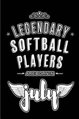 Book cover for Legendary Softball Players are born in July