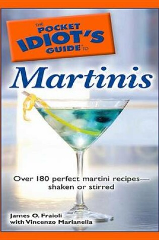 Cover of The Pocket Idiot's Guide to Martinis