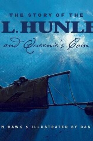 Cover of The Story of the H.L. Hunley and Queenie's Coin