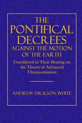 Book cover for The Pontifical Decrees Against the Motion of the Earth