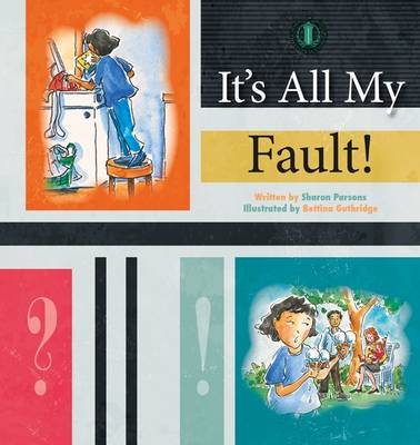 Book cover for It's All My Fault!