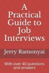 Book cover for A Practical Guide to Job Interviews