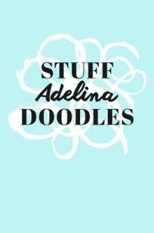 Cover of Stuff Adelina Doodles