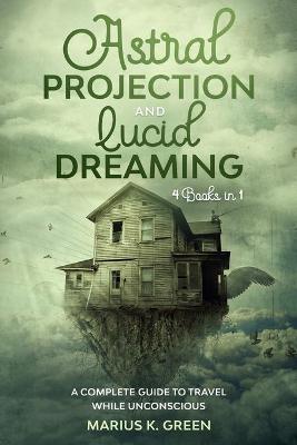 Cover of Lucid Dreaming and Astral Projection