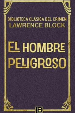 Cover of El hombre peligroso