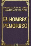 Book cover for El hombre peligroso