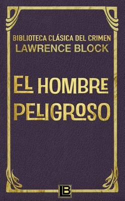 Cover of El hombre peligroso