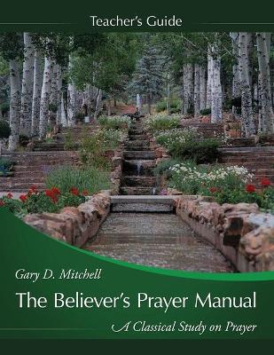 Book cover for The Believer's Prayer Manual Teaching Guide