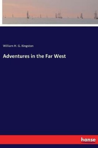 Cover of Adventures in the Far West