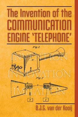 Cover of The Invention of the Communication Engine 'Telephone'