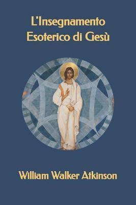 Book cover for L'Insegnamento Esoterico di Gesu