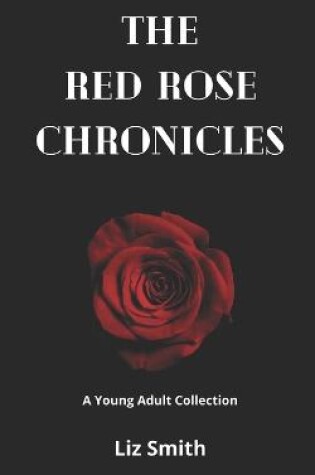 Cover of The Red Rose Chronicles