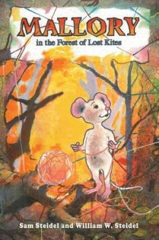 Cover of Mallory in the Forest of Lost Kites