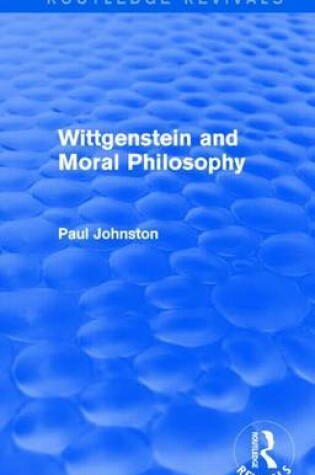 Cover of Wittgenstein and Moral Philosophy
