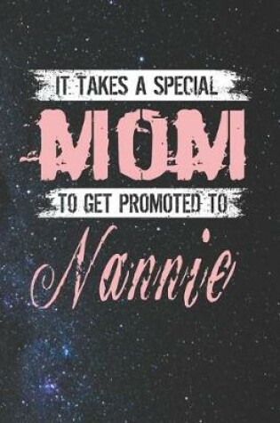 Cover of It Takes A Special Mom To Get Promoted To Nannie