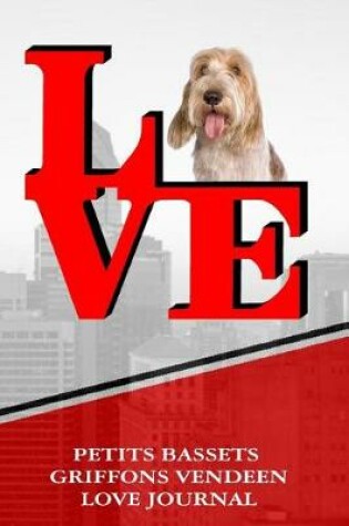 Cover of Petits Bassets Griffons Vendeen Love Journal