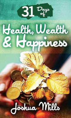 Book cover for 31 Days of Health, Wealth & Happiness