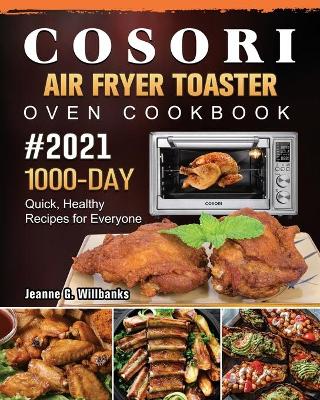 Cover of COSORI Air Fryer Toaster Oven Cookbook 2021