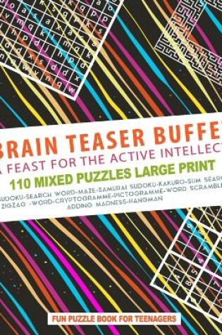 Cover of Brain Teaser Buffet Puzzle For Teens