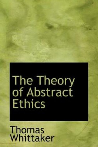 Cover of The Theory of Abstract Ethics