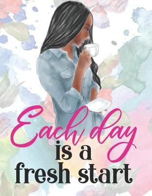 Book cover for Each Day Is a Fresh Start
