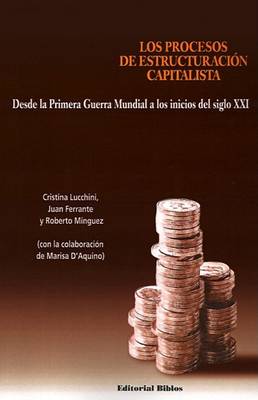 Book cover for Los Procesos De Estructuracion Capitalista: Desde La Primera Guerra Mundial A Los Inicios Del Siglo Xxi