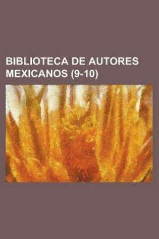 Cover of Biblioteca de Autores Mexicanos (9-10)