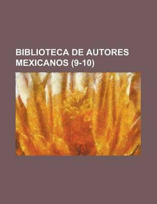 Book cover for Biblioteca de Autores Mexicanos (9-10)