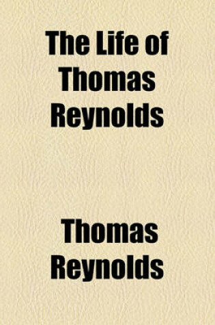 Cover of The Life of Thomas Reynolds