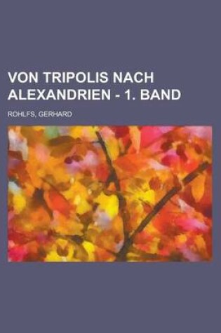 Cover of Von Tripolis Nach Alexandrien - 1. Band