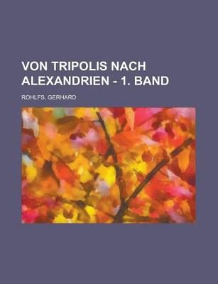 Book cover for Von Tripolis Nach Alexandrien - 1. Band