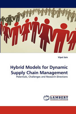 Book cover for Hybrid Models for Dynamic Supply Chain Management