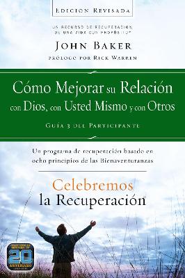 Book cover for Celebremos La Recuperación Guía 3: Cómo Mejorar Su Relación Con Dios, Con Usted Mismo Y Con Otros