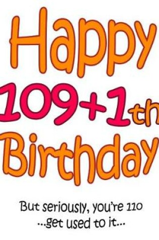 Cover of Happy 109+1th Birthday