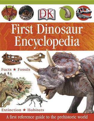 Book cover for DK First Dinosaur Encyclopedia