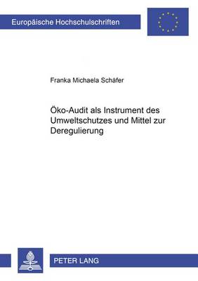 Cover of Oeko-Audit ALS Instrument Des Umweltschutzes Und Mittel Zur Deregulierung