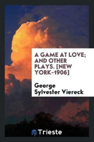 Cover of A Game at Love, and Other Plays