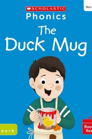 Cover of The Duck Mug (Set 2) Matched to Little Wandle Letters and Sounds Revised