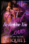 Book cover for I Can't Be the One You Love