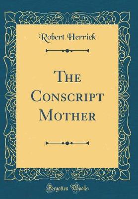 Book cover for The Conscript Mother (Classic Reprint)