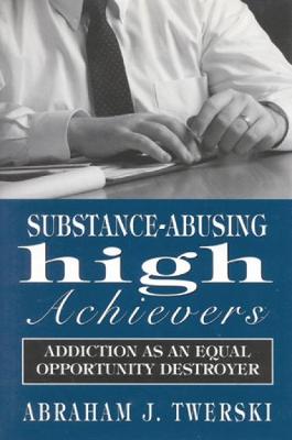 Book cover for Substance-Abusing High Achievers