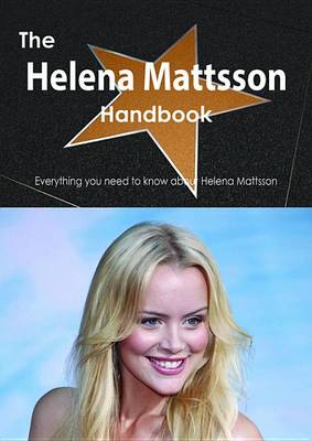 Book cover for The Helena Mattsson Handbook - Everything You Need to Know about Helena Mattsson