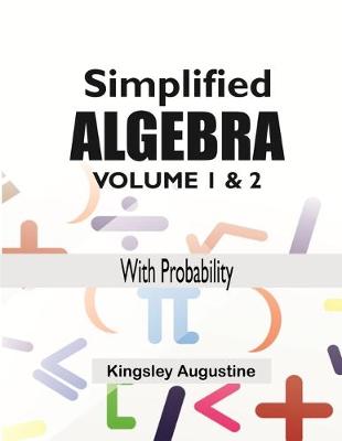 Book cover for Simplified Algebra (Volume 1 and 2)