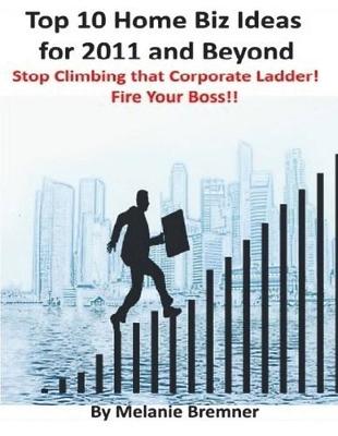 Book cover for Top 10 Home Biz Ideas for 2011 and Beyond