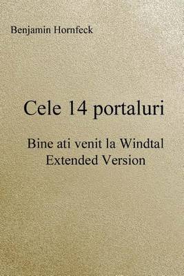 Book cover for Cele 14 Portaluri - Bine Ati Venit La Windtal Extended Version